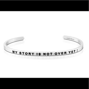 Mantraband “My story is not over yet” BRAND NEW